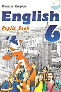 ГДЗ Английский язык 6 класс О. Д. Карпюк 2014 Pupils Book